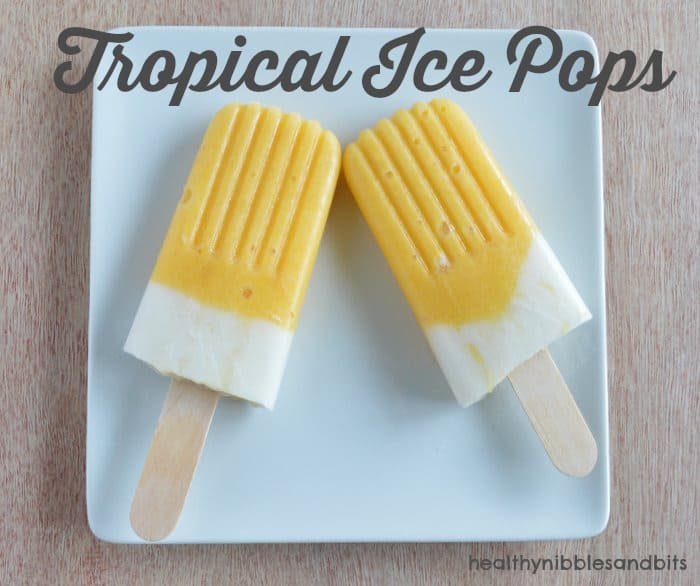 Tropical Ice Pops | Healthy Nibbles and Bits