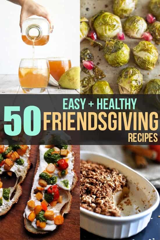 50 Easy and Healthy Friendsgiving Recipes | webserie.futebolmilionario.com