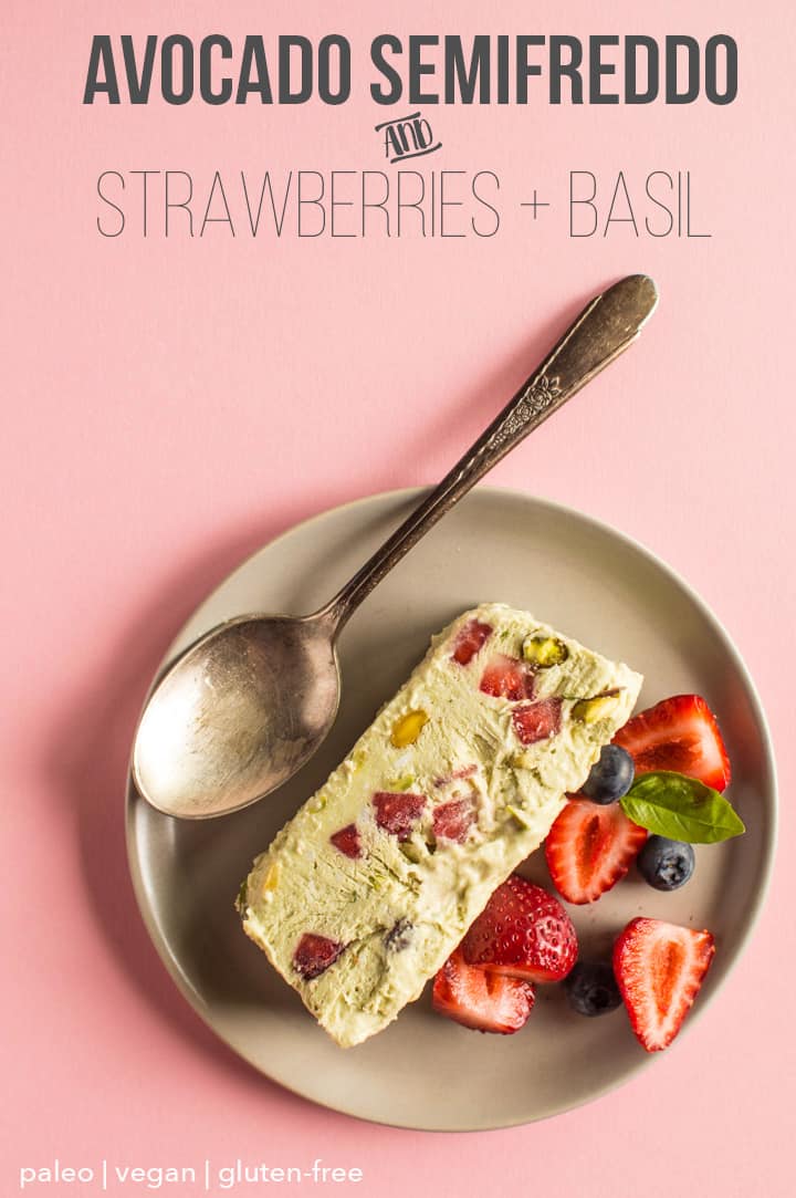 Avocado Semifreddo with Strawberries and Basil - a delicious dessert that is paleo, vegan, and gluten free! | webserie.futebolmilionario.com