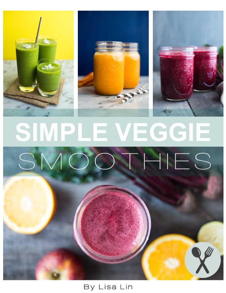 Simple Veggie Smoothies - a FREE E-cookbook with tasty, healthy vegetable smoothies! by Lisa Lin